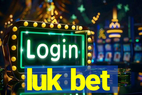 luk bet